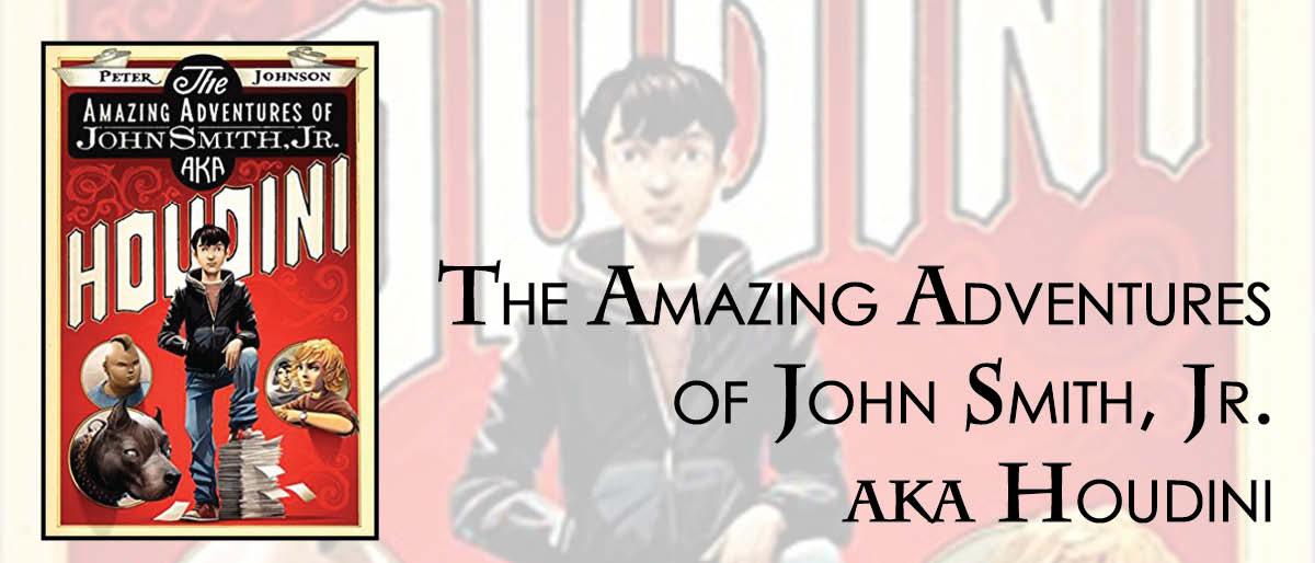 Permalink to: The Amazing Adventures of John Smith Jr., AKA Houdini